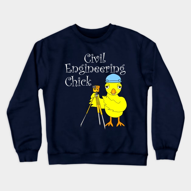 Civil Engineering Chick  White Text Crewneck Sweatshirt by Barthol Graphics